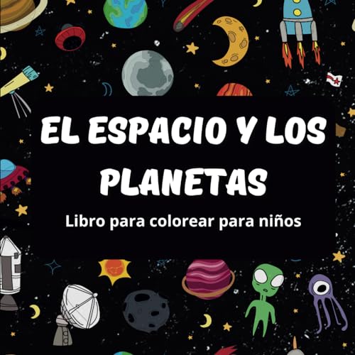 Espacio y Planetas - Libro para colorear para niños: Coloreemos el espacio, los planetas, las estrellas, los astronautas, los cohetes, los extraterrestres, los ovnis (UFO). von Independently published