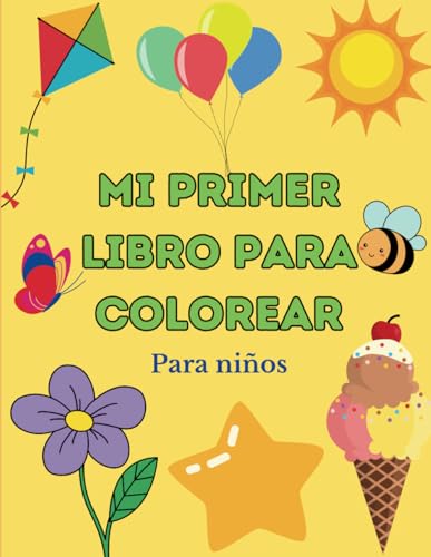 Mi primer libro para colorear para niños: 100 dibujos grandes y divertidos para colorear para niños de 1 a 5 años. von Independently published