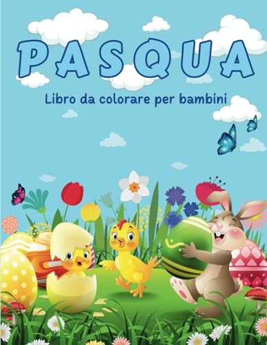 Pasqua: libro da colorare per bambini con 50 disegni a tema pasquale per bambini dai 2 anni. von Independently published