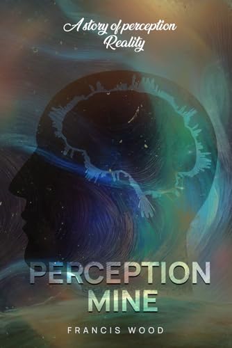 PERCEPTION MINE von Creative Book Writers