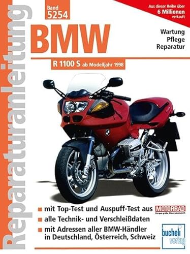BMW R 1100 S: ab Modelljahr 1998: Wartung - Pflege - Reparatur (Reparaturanleitungen) von Bucheli Verlags AG