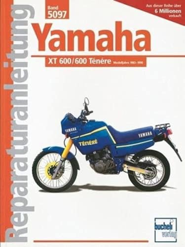 Yamaha XT 600 / 600 Ténéré: Handbuch für Pflege, Wartung und Reparatur (Reparaturanleitungen) von Bucheli Verlags AG