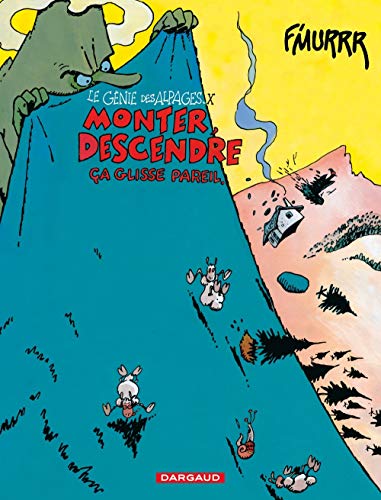 Le Génie des Alpages - Tome 10 - Monter, descendre, ça glisse pareil von DARGAUD