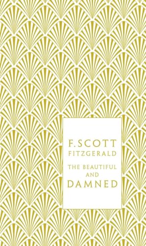 The Beautiful and Damned (Penguin F Scott Fitzgerald Hardback Collection)