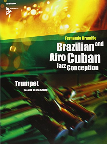 BRAZILIAN & AFRO CUBAN JAZZ CONCEPTION TROMPETTE +CD von Advance Music