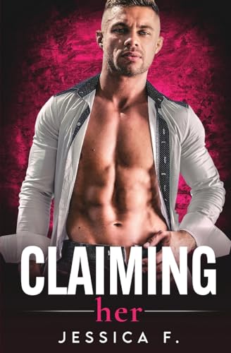 Claiming Her: Liebesroman (Accidental Love)