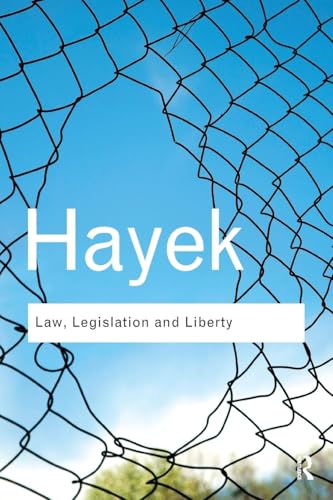 Law, Legislation and Liberty: A new statement of the liberal principles of justice and political economy (Routledge Classics) von Routledge