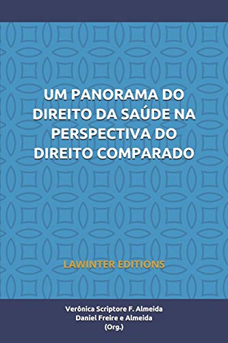 UM PANORAMA DO DIREITO DA SAÚDE NA PERSPECTIVA DO DIREITO COMPARADO von Lawinter Editions