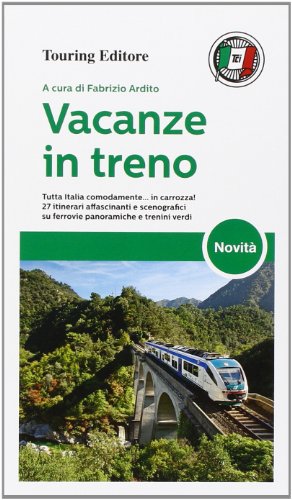 Vacanze in treno (Guide Touring) von Touring