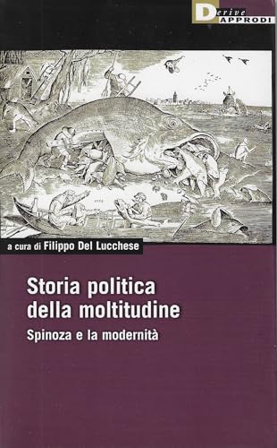 Storia politica della moltitudine. Spinoza e la modernità von DeriveApprodi