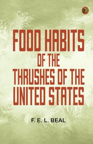 Food Habits of the Thrushes of the United States von Zinc Read