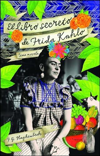 El libro secreto de Frida Kahlo (Atria Espanol)