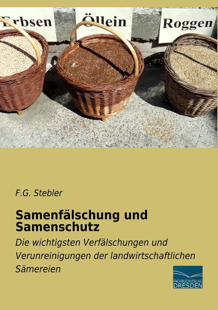 Samenfälschung und Samenschutz von Fachbuchverlag-Dresden