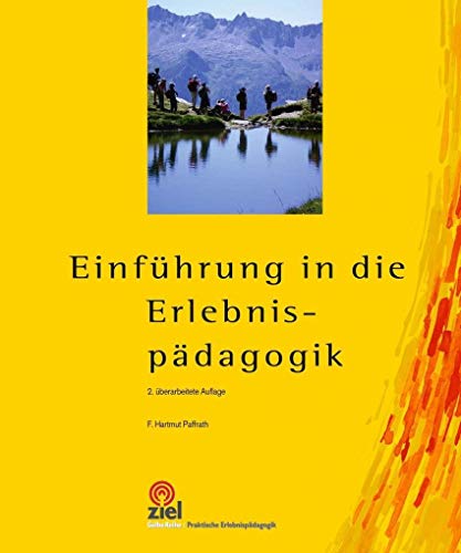 Einführung in die Erlebnispädagogik (Gelbe Reihe: Praktische Erlebnispädagogik) von Ziel- Zentrum F. Interdis