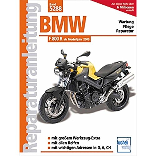 BMW F 800 R (Naked Bike) - ab Modelljahr 2009: Zweizylinder, 800 ccm, Strassensportmaschine, ab Modelljahr 2009 (Reparaturanleitungen)