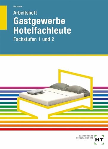 Arbeitsheft Hotelfachleute: Fachstufen 1 und 2 - Schülerausgabe