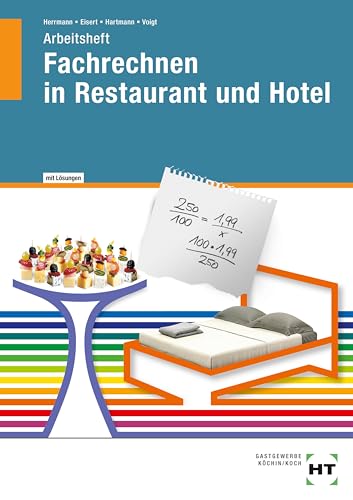 Fachrechnen in Restaurant und Hotel - Arbeitsheft mit eingetragenen Lösungen von Handwerk + Technik GmbH