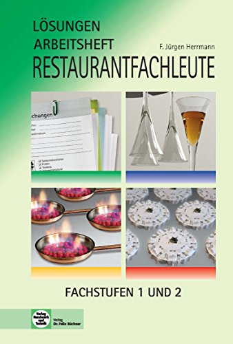 Restaurantfachleute - Arbeitsheft mit eingetragenen Lösungen: Fachstufen 1 und 2 von Verlag Handwerk und Technik