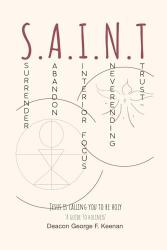 S.A.I.N.T.-A guide to Holiness: Jesus is calling you to be Holy