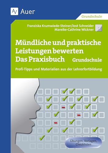 Mündliche und praktische Leistungen bewerten GS: Das Praxisbuch - Profi-Tipps und Materialien aus der Lehrerfortbildung (1. bis 4. Klasse) (Querenburg-Praxisbücher)