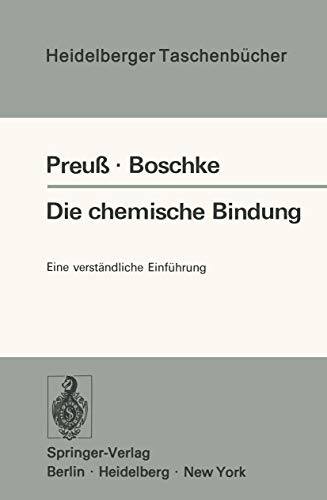 Die chemische Bindung: Eine verständliche Einführung (Heidelberger Taschenbücher, 161, Band 161)