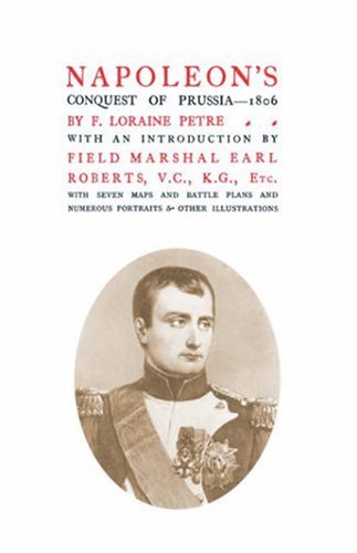 Napoleon's Conquest of Prussia 1806 von NAVAL & MILITARY PR