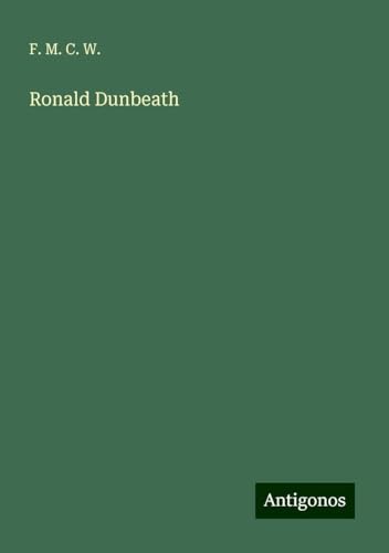 Ronald Dunbeath von Antigonos Verlag