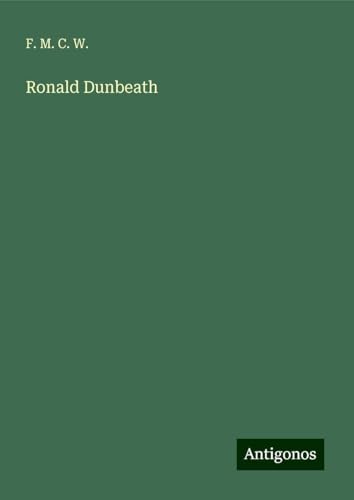 Ronald Dunbeath von Antigonos Verlag