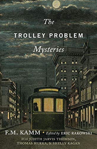 The Trolley Problem Mysteries (Berkeley Tanner Lectures) von Oxford University Press, USA