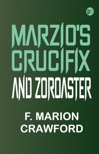 Marzio's Crucifix, and Zoroaster von Zinc Read