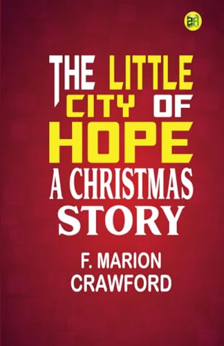 The Little City of Hope: A Christmas Story von Zinc Read