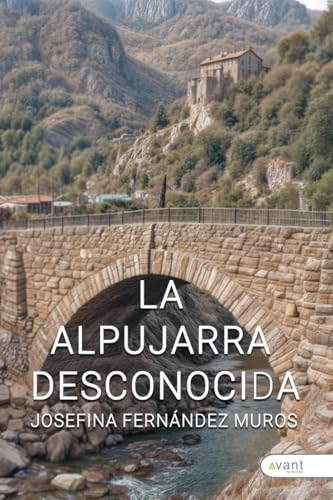 La alpujarra desconocida La alpujarra desconocida von Avant Editorial