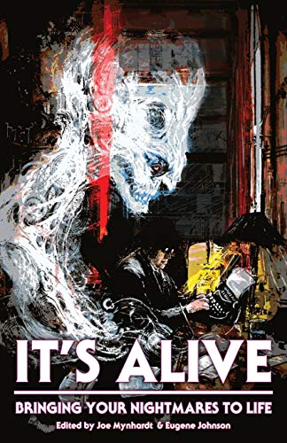 It's Alive: Bringing Your Nightmares to Life (The Dream Weaver Books on Writing Fiction, Band 2) von Crystal Lake Publishing