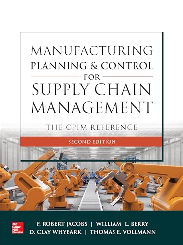 Manufacturing Planning and Control for Supply Chain Management: The CPIM Reference, Second Edition von McGraw-Hill Education