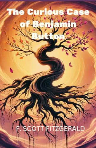 THE CURIOUS CASE OF BENJAMIN BUTTON THE CURIOUS CASE OF BENJAMIN BUTTON von Independently published