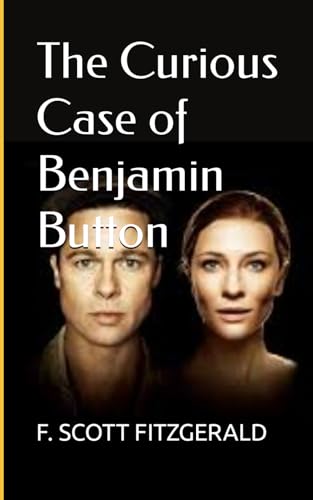 The Curious Case of Benjamin Button von Independently published