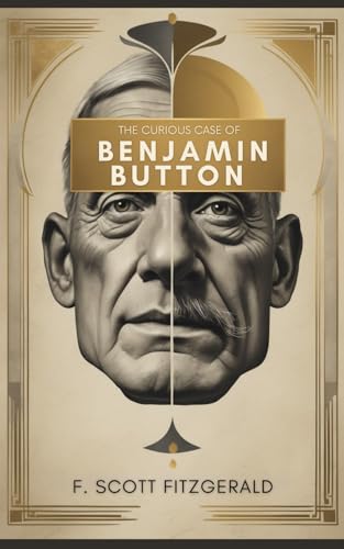 The Curious Case of Benjamin Button The Curious Case of Benjamin Button von Independently published