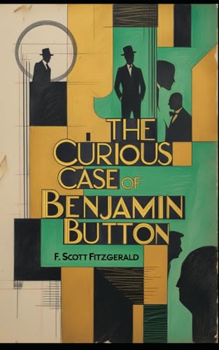 The Curious Case of Benjamin Button The Curious Case of Benjamin Button von Independently published