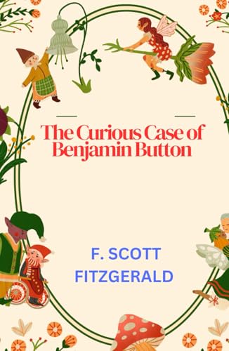 The Curious Case of Benjamin Button: Large Print Edition The Curious Case of Benjamin Button: Large Print Edition von Independently published