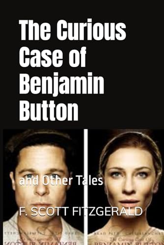 The Curious Case of Benjamin Button: and Other Tales The Curious Case of Benjamin Button: and Other Tales von Independently published