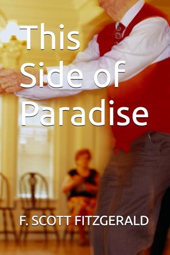 This Side of Paradise This Side of Paradise von Independently published