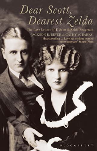 Dear Scott, Dearest Zelda: The love letters of F.Scott and Zelda Fitzgerald von Bloomsbury