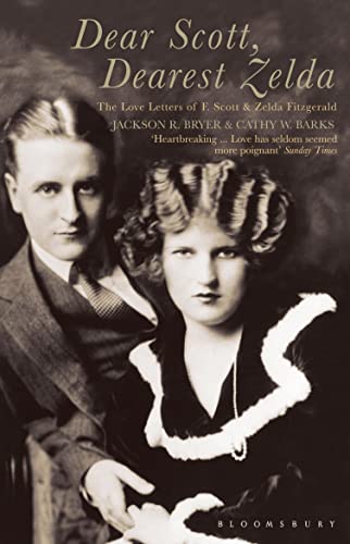 Dear Scott, Dearest Zelda: The love letters of F.Scott and Zelda Fitzgerald Dear Scott, Dearest Zelda: The love letters of F.Scott and Zelda Fitzgerald