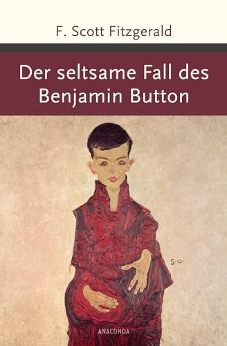 Der seltsame Fall des Benjamin Button (Große Klassiker zum kleinen Preis, Band 184) von ANACONDA