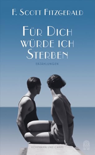 Für dich würde ich sterben: Erzählungen von Hoffmann und Campe