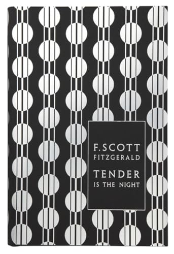 Tender is the Night: With an introduction and notes by Richard Godden (Penguin F Scott Fitzgerald Hardback Collection)