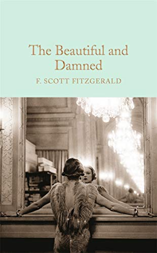 The Beautiful and Damned: Scott F. Fitzgerald (Macmillan Collector's Library)