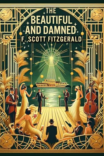 The Beautiful and Damned The Beautiful and Damned