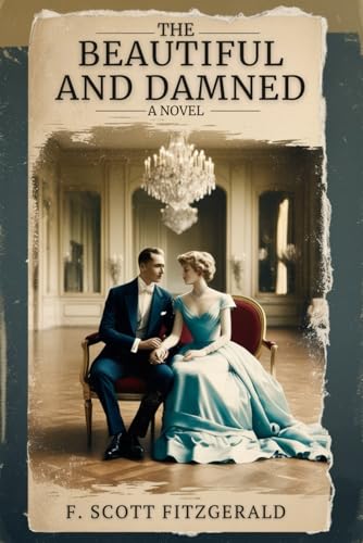 The Beautiful and Damned The Beautiful and Damned von Independently published