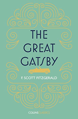 THE GREAT GATSBY: Scott F. Fitzgerald (Collins Classics)